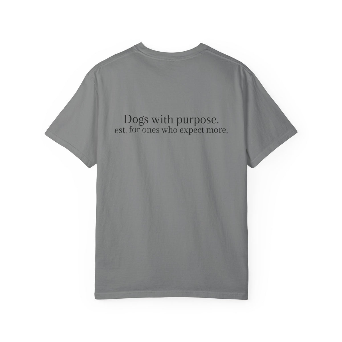 T-Shirt — Von Zirbes Logo Front & “Dogs with purpose.” Back