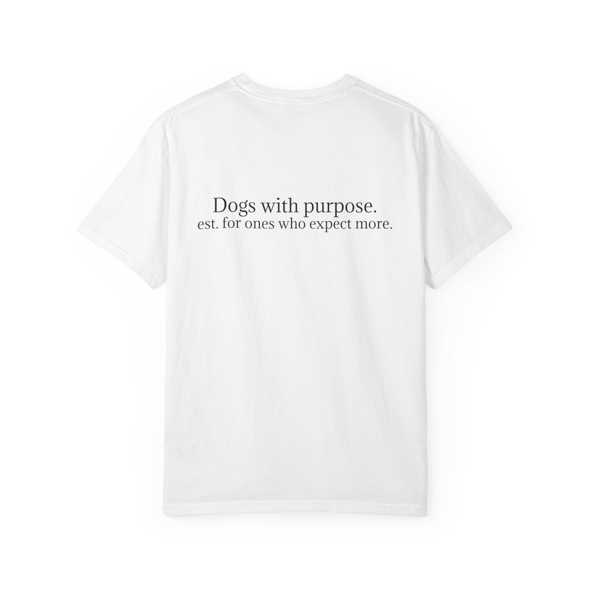 T-Shirt — Von Zirbes Logo Front & “Dogs with purpose.” Back